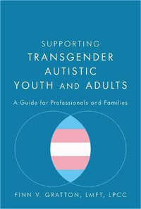 Supporting Trans Autistic Youth & Adults